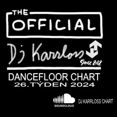 The Official Dj Karrloss Dancefloor Chart 26.týden 2024 (24.6.2024)