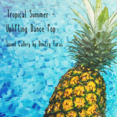 Tropical Summer - Uplifting Dance Pop (Free Download)