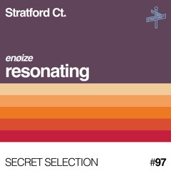 enøize - resonating [Secret Selection]