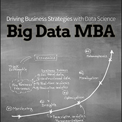 free PDF 📒 Big Data MBA: Driving Business Strategies with Data Science by  Bill Schm