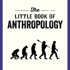 ePub/Ebook The Little Book of Anthropology BY : Rasha Barrage