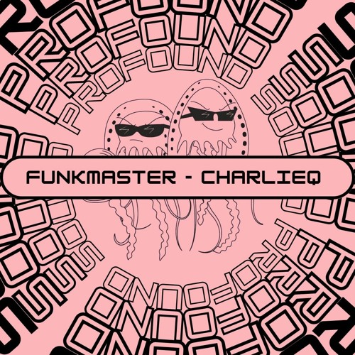 CharlieQ - Funk Master (Free Download) [PFS33]