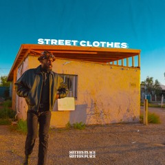 Sutton Place - Street Clothes (feat. Part Of God)