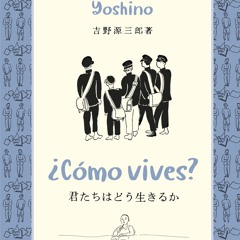 ePub/Ebook ¿Cómo vives? BY : Genzaburo Yoshino