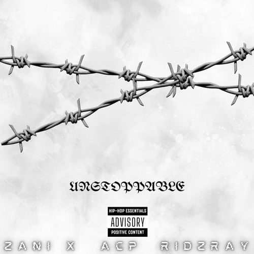 UNSTOPABLE ft ACP, RIDZYRAY