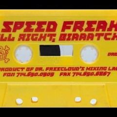 The Speed Freak – Allright, Biaaatch!!! (Side B)