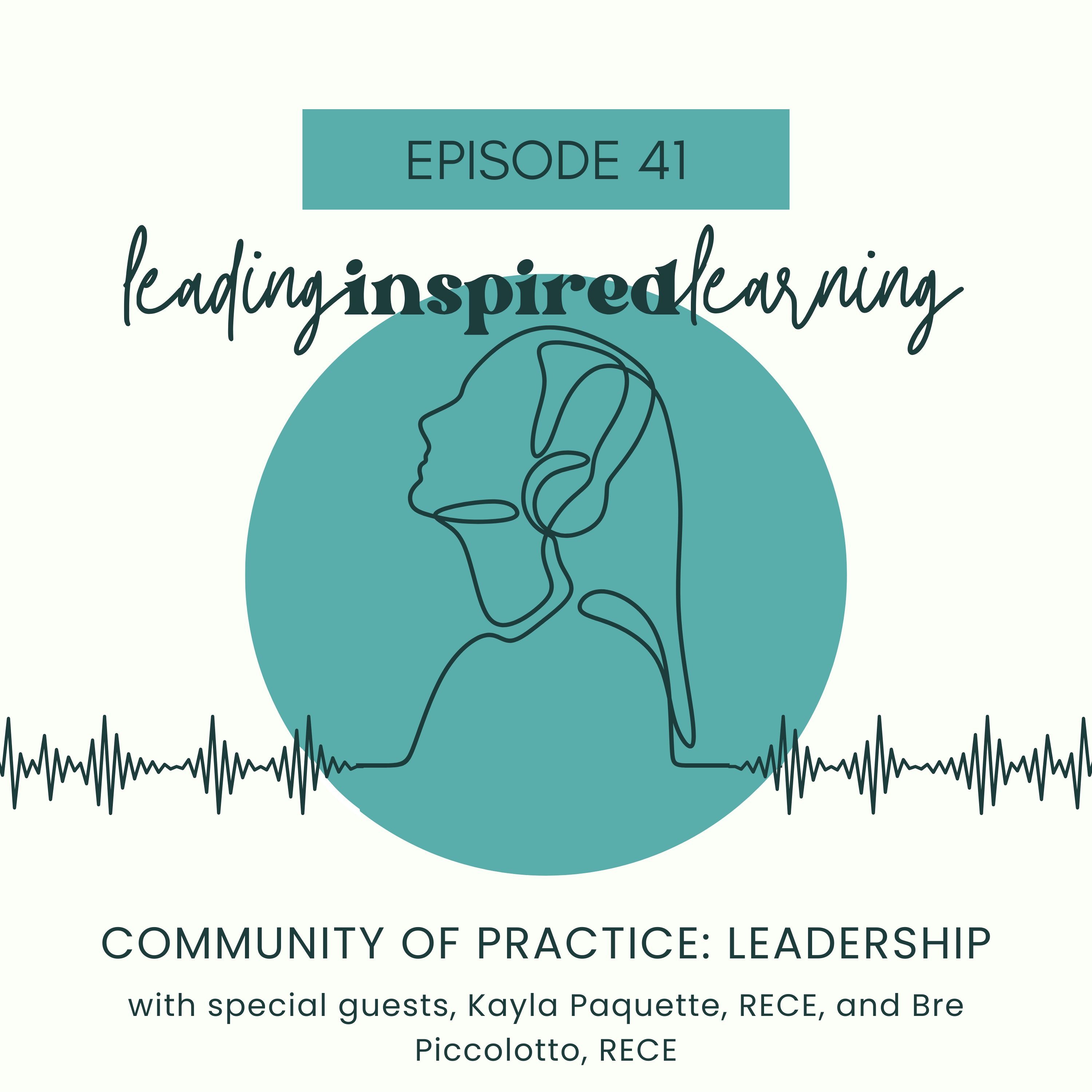 Ep: 41 - Community of Practice: Leadership with Kayla Paquette and Bre Piccolotto episode artwork