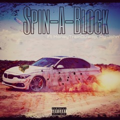 Spinna Block Ft. MoneyTrainGuwop,MG John