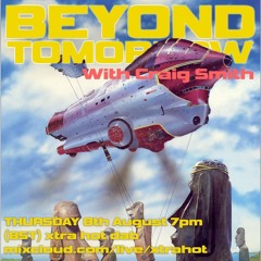 BEYOND TOMORROW  RADIO SHOW #10 (NO ADVERTS) -  DEEP SOUTH TRANSMISSION (XTRA HOT D.A.B.) 09.08.24