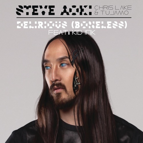 Delirious (Boneless) [feat. Kid Ink]