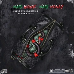 +WORK, +MONEY feat.LilloBrien & Kenny Kenzo