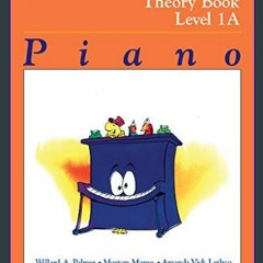 {READ/DOWNLOAD} 🌟 Alfred's Basic Piano Library Theory, Bk 1A (Alfred's Basic Piano Library, Bk 1A)