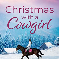 [READ] EBOOK 📜 Christmas with a Cowgirl: A Holiday Western Romance (Callahans of Cop