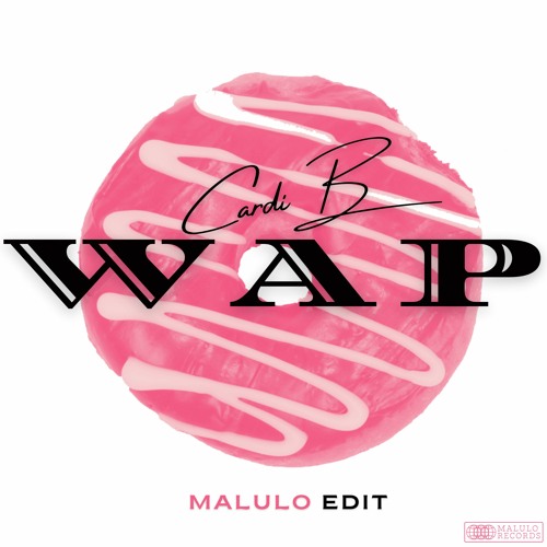 CARDI B - WAP (MALULO EDIT)