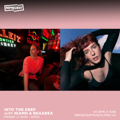 Reprezent Radio - Into the Deep with Niamh and Beaabea