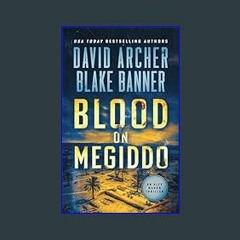 [Ebook] ⚡ Blood on Megiddo (Alex Mason Book 12)     Kindle Edition get [PDF]