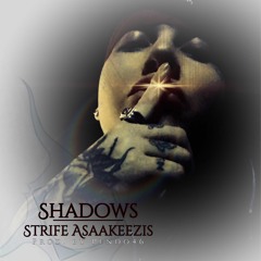 Shadows (Think of Me) by Strife Asaakeezis (Euthanasia Records/Prod. by Pendo46)