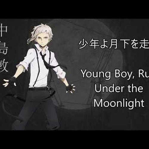 Stream Bungou Stray Dogs Nakajima Atsushi Character Song By Rikka San Listen Online For Free On Soundcloud