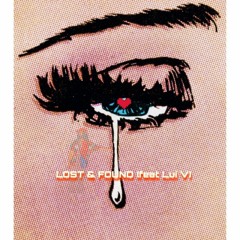 Lost & Found- (feat Lui V)