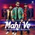 Artwork for Mahi Ve - Falak Shabir