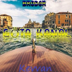 Göta Kanal (Kevvan Remix)
