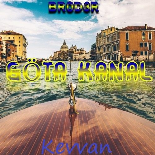 Göta Kanal (Kevvan Remix)