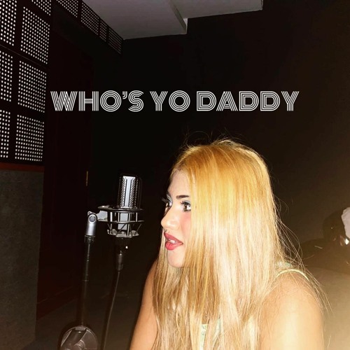 Who's yo Daddy