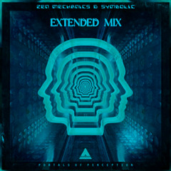 Zen Mechanics & Symbolic - Portals Of Perception (Extended Mix by Exogen)