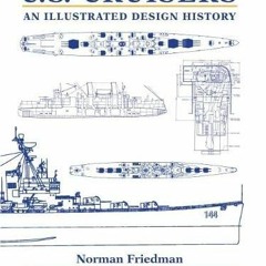 [GET] [EPUB KINDLE PDF EBOOK] U.S. Cruisers: An Illustrated Design History by  Norman