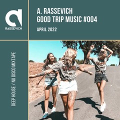 Good Trip Music #004 by A. Rassevich