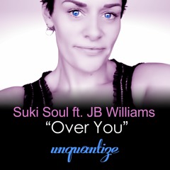 Suki Soul - Over You (Feat JB Williams)