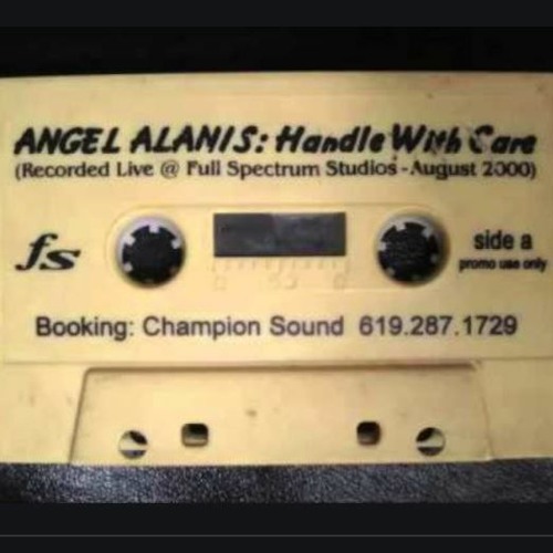 Angel Alanis - Handle With Care 08-2000