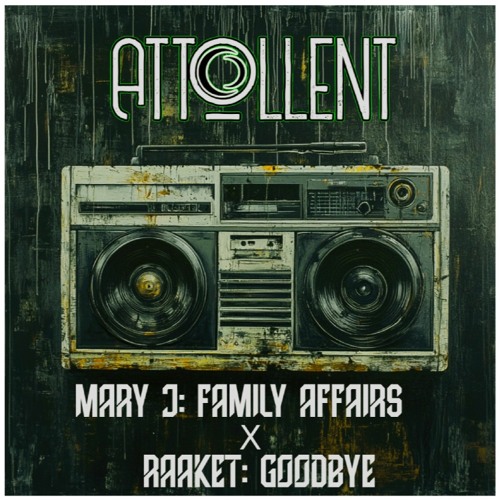 Raaket: Goodbye x Mary J: Family Affair_HD(Attollent Mashup)(Download Link Updated)