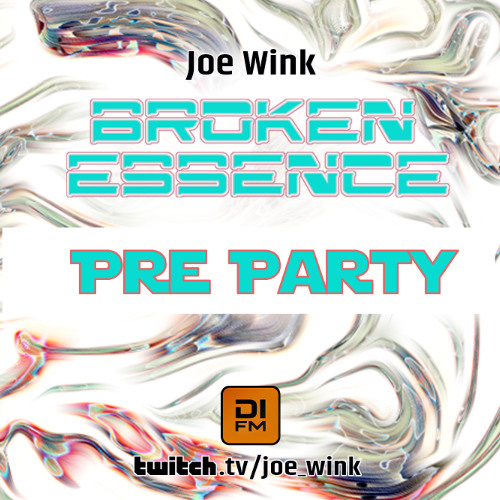 Joe Wink's Pre Party for Broken Essence  #143