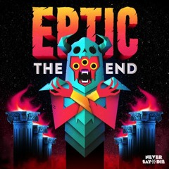 Eptic - The End (Carnage / Lowkey Remix) (Sikks Mash - Up)