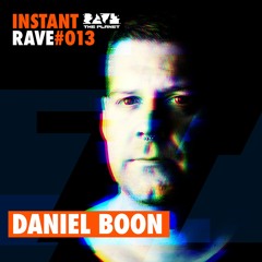Daniel Boon @ Instant Rave #013 w/ Magdalena