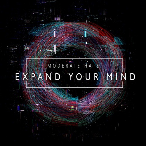 MODERATE HATE  - Expand Your Mind (Original Mix)