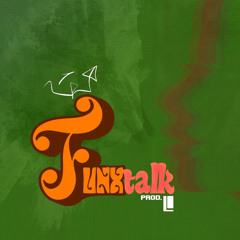 FunxTalk Prod. By Lo Dogg