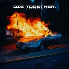 Die Together.