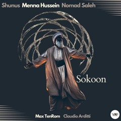 𝐏𝐑𝐄𝐌𝐈𝐄𝐑𝐄: Shunus, Menna Hussein, Nomad Saleh - Sokoon (Max TenRoM Remix) [Camel VIP Records]