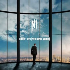 NINHO - VVS - (SVR MUSIC - REMIX)