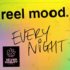 Reel Mood - Every Night