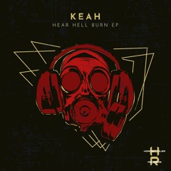 Keah - Hear Hell Burn