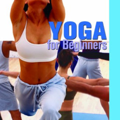 free EBOOK 📤 Yoga for Beginners (From Couch to Conditioned: A Beginner's Guide to Ge