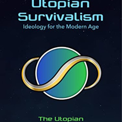 READ EPUB 📨 Utopian Survivalism: Ideology for the Modern Age by  The Utopian EPUB KI
