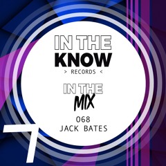 In The Mix 068 - Jack Bates