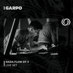 GARPO | Nada Flow Ep. 3 | 28/01/2024