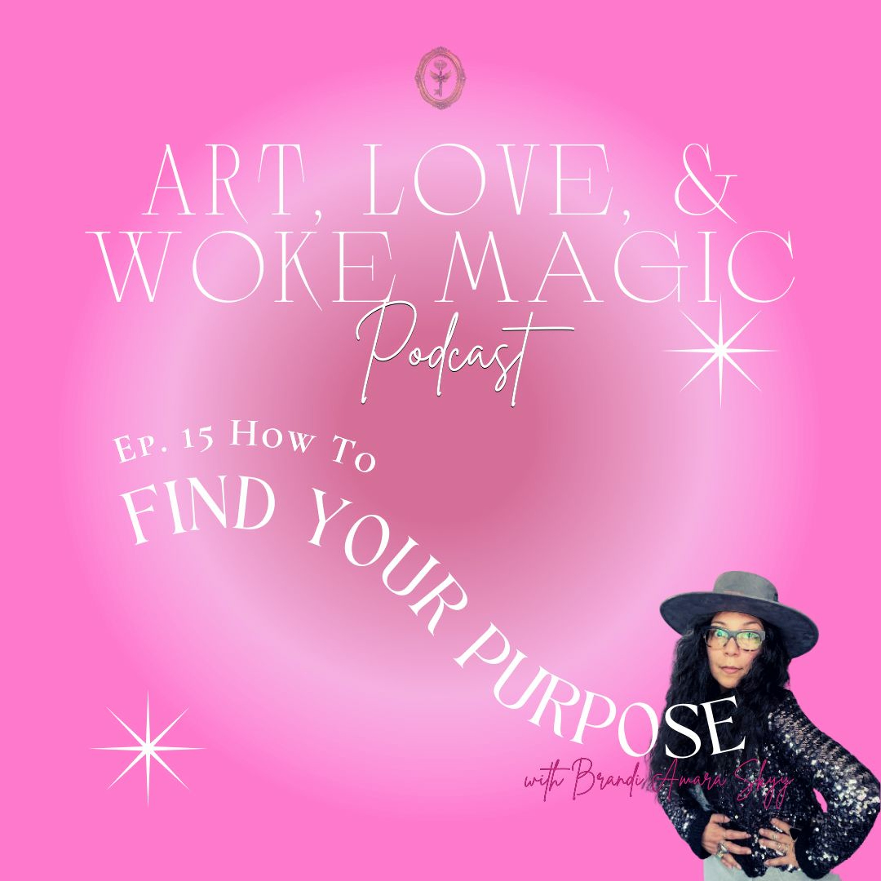 Art Love & Woke Magic Podcast