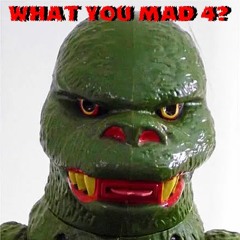 What You Mad 4?