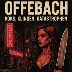 Offebach – Koks, Klingen, Katastrophen